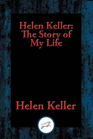 Helen Keller: The Story of My Life