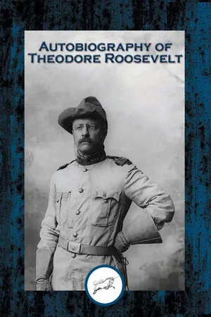 Autobiography of Theodore Roosevelt