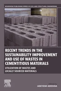 Recent Trends in the Sustainability Improvement and Use of Wastes in Cementitious Materials