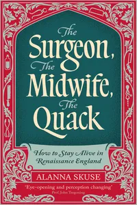 The Surgeon, The Midwife, The Quack