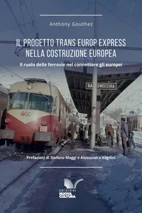 Il progetto Trans Europ Express nella costruzione europea