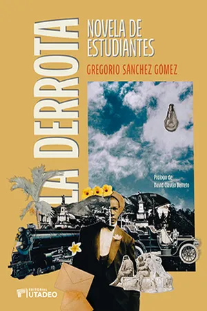 La derrota. Novela de estudiantes