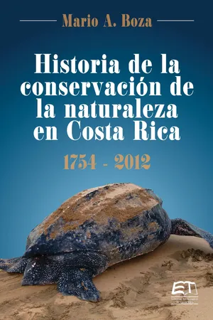 Historia de la conservación de la naturaleza en Costa Rica 1754- 2012