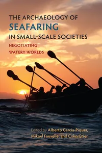 The Archaeology of Seafaring in Small-Scale Societies_cover