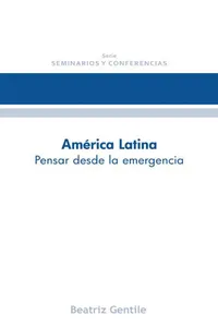 América latina: Pensar desde la emergencia