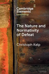 The Nature and Normativity of Defeat_cover