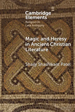 Magic and Heresy in Ancient Christian Literature