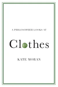 A Philosopher Looks at Clothes_cover