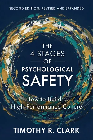 The 4 Stages of Psychological Safety, Second Edition