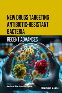 New Drugs Targeting Antibiotic-Resistant Bacteria: Recent Advances