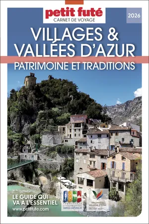 Guide Villages Et Vallées D’azur 2025 Carnet Petit Futé: Patrimoine et Traditions