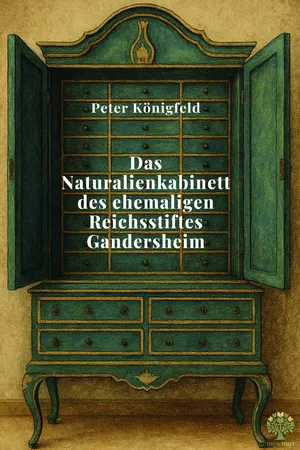 Das Naturalienkabinett des ehemaligen Reichsstiftes Gandersheim