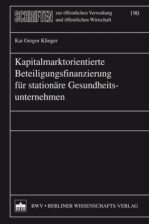 Kapitalmarktorientierte Beteiligungsfinanzierung für stationäre Gesundheitsunternehmen