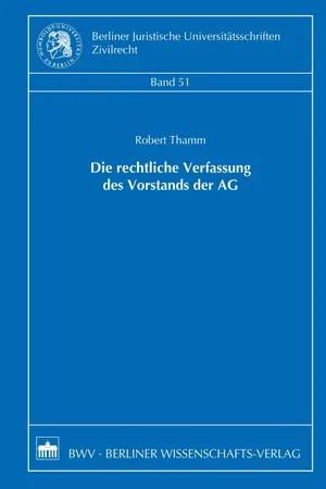 Die rechtliche Verfassung des Vorstands der AG