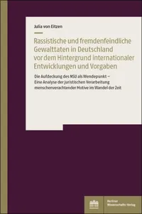 Rassistische und fremdenfeindliche Gewalttaten in Deutschland vor dem Hintergrund internationaler Vorgaben und Entwicklungen_cover