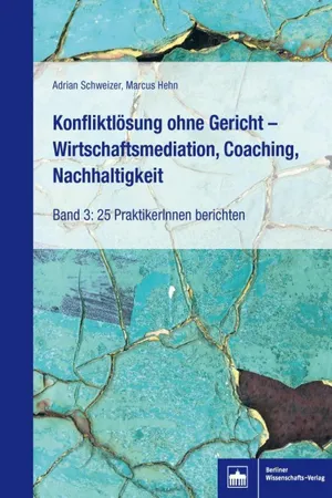 Konfliktlösung ohne Gericht - Wirtschaftsmediation, Coaching, Nachhaltigkeit