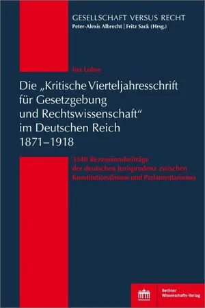 Die "Kritische Vierteljahresschrift für Gesetzgebung und Rechtswissenschaft"im Deutschen Reich 1871-1918