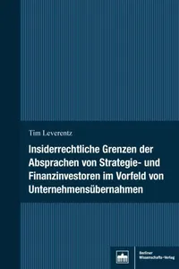 Insiderrechtliche Grenzen der Absprachen von Strategie- und Finanzinvestoren im Vorfeld von Unternehmensübernahmen_cover