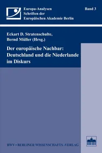 Der europäische Nachbar: Deutschland und die Niederlande im Diskurs_cover
