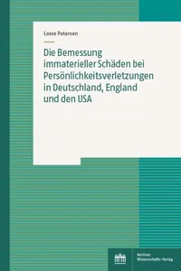 Die Bemessung immaterieller Schäden bei Persönlichkeitsverletzungen in Deutschland, England und den USA_cover