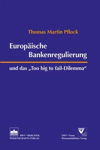 Europäische Bankenregulierung und das "Too big to fail-Dilemma"_cover