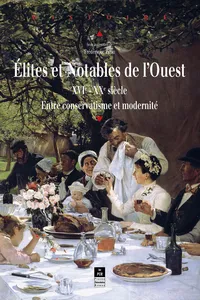 Élites et notables de l'Ouest, XVIe-XXe siècle_cover