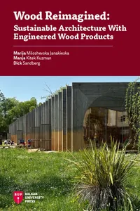 Wood Reimagined: Sustainable Architecture With Engineered Wood Products_cover