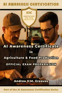 AI Awareness Certificate in Agriculture and Food Production Official Exam Preparation