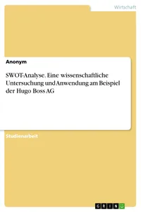 SWOT-Analyse. Eine wissenschaftliche Untersuchung und Anwendung am Beispiel der Hugo Boss AG_cover
