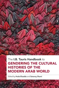 The I.B. Tauris Handbook to Gendering the Histories of the Arab World_cover