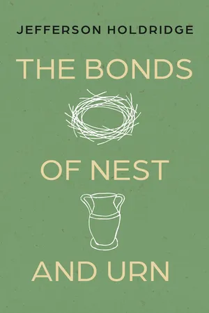 The Bonds of Nest and Urn