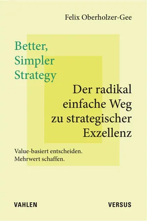 Better, Simpler Strategy – Der radikal einfache Weg zu strategischer Exzellenz