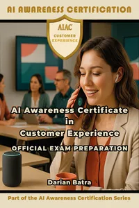 AI Awareness Certificate in Customer Experience Official Exam Preparation_cover