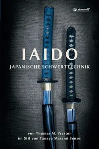 Iaido - Japanische Schwerttechnik im Stil von Tanaya Masami Sensei_cover