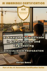 AI Awareness Certificate in Construction and Engineering Official Exam Preparation