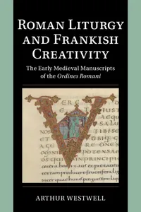Roman Liturgy and Frankish Creativity_cover