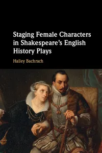Staging Female Characters in Shakespeare's English History Plays_cover