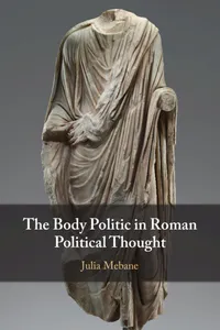The Body Politic in Roman Political Thought_cover
