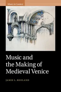 Music and the Making of Medieval Venice_cover