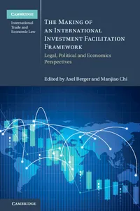 The Making of an International Investment Facilitation Framework