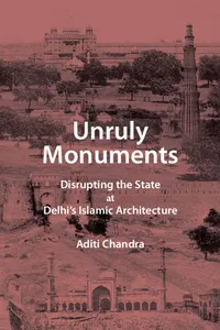 Unruly Monuments