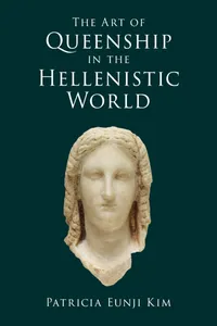 The Art of Queenship in the Hellenistic World_cover