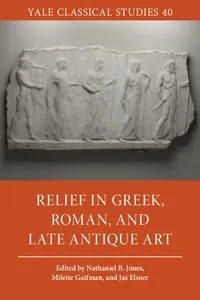 Relief in Greek, Roman, and Late Antique Art_cover