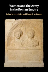 Women and the Army in the Roman Empire_cover