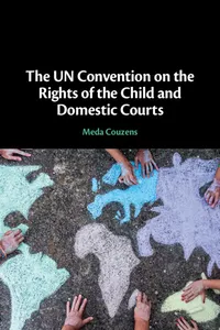 The UN Convention on the Rights of the Child and Domestic Courts_cover