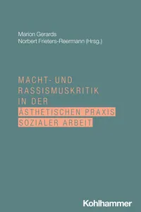 Macht- und Rassismuskritik in der ästhetischen Praxis Sozialer Arbeit_cover