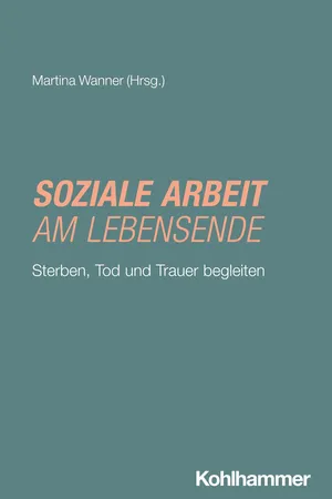 Soziale Arbeit am Lebensende