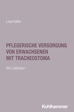 Pflegerische Versorgung von Erwachsenen mit Tracheostoma