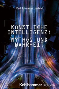 Künstliche Intelligenz: Mythos und Wahrheit_cover