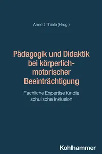 Pädagogik und Didaktik bei körperlich-motorischer Beeinträchtigung_cover